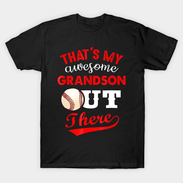 thats my awesome Grandson out there Baseball T-Shirt by Chicu